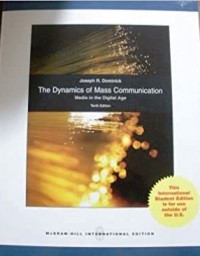 The Dynamics of Mass Communication : Media in the Digital Age