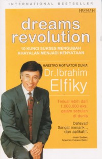 Dreams Revolution : 10 Kunci Sukses Mengubah Khayalan Menjadi Kenyataan