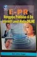 E-PR : Menggapai Publisitas di Era Interaktif Lewat media Online