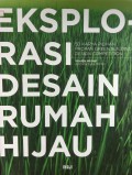 Eksplorasi Desain Rumah Hijau : 50 Karya Pilihan PROPAN Green Building Design Competition