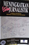 Meningkatkan Etika Jurnalistik:Lokakarya Membentuk Wartawan Profesional dan Bermatabat