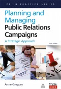 Planning and Managing Public Relations Campaigns: A Strategic Approach
