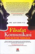 Filsafat Komunikasi :Tradisi dan Metode Fenomenologi