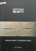 100 Years of Beauty : Prehistory/Foundations