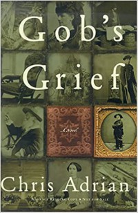 Gob's Grief : A Novel