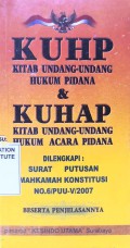 K U H P dan K U H A P Dilengkapi: Surat Putusan Mahkamah Konstitusi No.6/PUU-V/2007