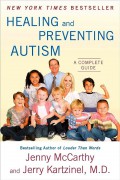 Healing And Preventing Autism : A Complete Guide