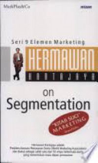 Hermawan Kartajaya On Segmentation