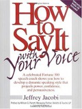 How To Say It With Your Voice