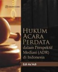 Hukum Acara Perdata Dalam Perspektif Mediasi (ADR) di Indonesia