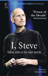 I, Steve : Steve Jobs in his own words