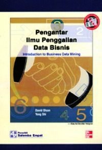 Pengantar Ilmu Penggalian data bisnis : Introduction to Business Data Mining