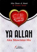 Ya Allah Aku mencintai-Mu