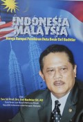 Indonesia Malaysia : Bunga Rampai Pemikiran Duta Besar Da'i Bachtiar