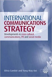 International Communications Strategy: Developments in cross cultural communications PR and Social Media