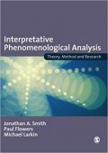 Interpretative Phenomenological Analysis: Theory,Method and Research