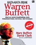 Kata-kata Bijak Warren Buffet : Mindset untuk Membimbing Anda Memahami Bisnis, Investasi dan Keuangan