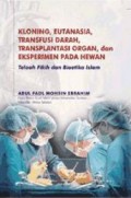 Kloning, Eutanasia,Transfusi Darah, Transplantasi Organ, dan Eksperimen Pada Hewan