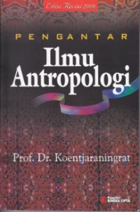 Pengantar Ilmu antropologi (Edisi Revisi 2009)