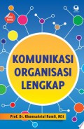 Komunikasi Organisasi Lengkap (Edisi Revisi)