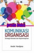 Komunikasi Organisasi : Strategi Interaksi dan Kepemimpinan. Buku 2