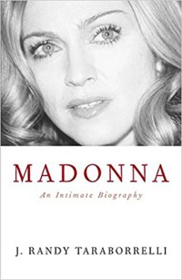 Madonna : An Intimate Biography