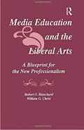 Media Education And the Liberal Arts