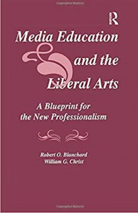 Media Education And the Liberal Arts