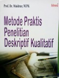 Metode Praktis Penelitian Deskriptif Kualitatif