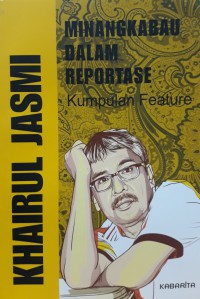 Minagkabau Dalam Reportase : Kumpulan Feature