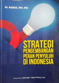 Strategi pengembangan peran penyuluh di Indonesia