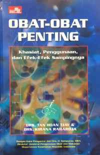 Obat-Obat Penting : Khasiat, Penggunaan, dan Efek-Efek Sampingnya (Edisi Kelima)