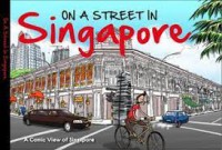 On A Street in Singapore : A Comic View of Singapore