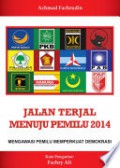 Jalan Terjal Menuju Pemilu 2014