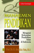 Manajemen Pendidikan : Mengatasi Kelemahan Pendidikan Islam DI Indonesia