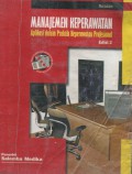 Manajemen keperawatan: Aplikasi dalam Praktik Keperawatan Profesional Edisi 2