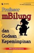 Profesor mBilung dan Godaaan Kepemimpinan