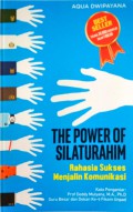 The Power Of Silahturahim: Rahasia Sukses Menjalin Komunikasi