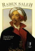 Raden Saleh : Anak Belanda, Mooi Indie& Nasionalisme