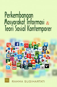 Perkembangan Masyarakat Informasi & Teori Sosial Kontemporer