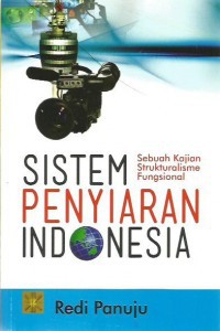 Sistem Penyiaran Indonesia : Sebuah Kajian Strukturalisme Fungsional