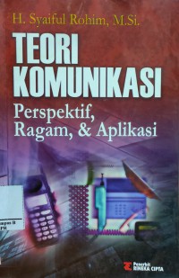 Teori Komunikasi : Perspektif, Ragam & Aplikasi