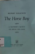 The Horse Boy : A Father's Quest to Heal His Son