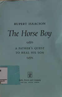 The Horse Boy : A Father's Quest to Heal His Son