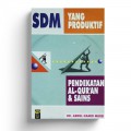 SDM Yang Produktif : Pendekaan Al Qur`an & Sains