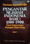 Pengantar Sejarah Indonesia Baru : 1500-1900 Dari Emporium Sampai Imperium