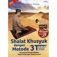 Shalat Khusyuk Dengan Metode 3T : Tuma'ninah, Tafakur, Tadabbur