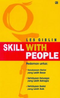 Skill With People : Pedoman untuk Kesuksesan Karier yang Lebih besar