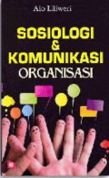 Sosiologi & Komunikasi Organisasi