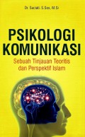 Psikologi Komunikasi:Sebuah Tinjauan Teoritis dan Perspektif Islam